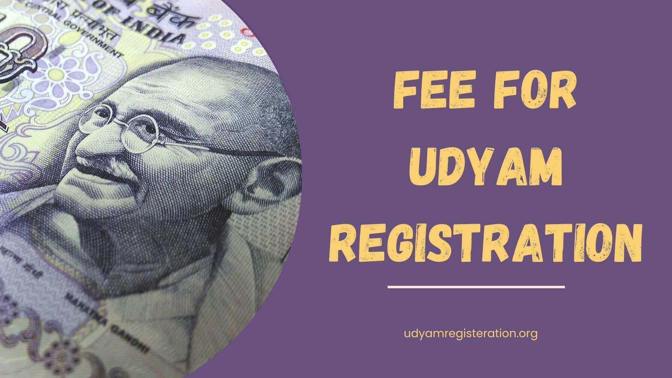 Fee for udyam registration Certificate - MSME