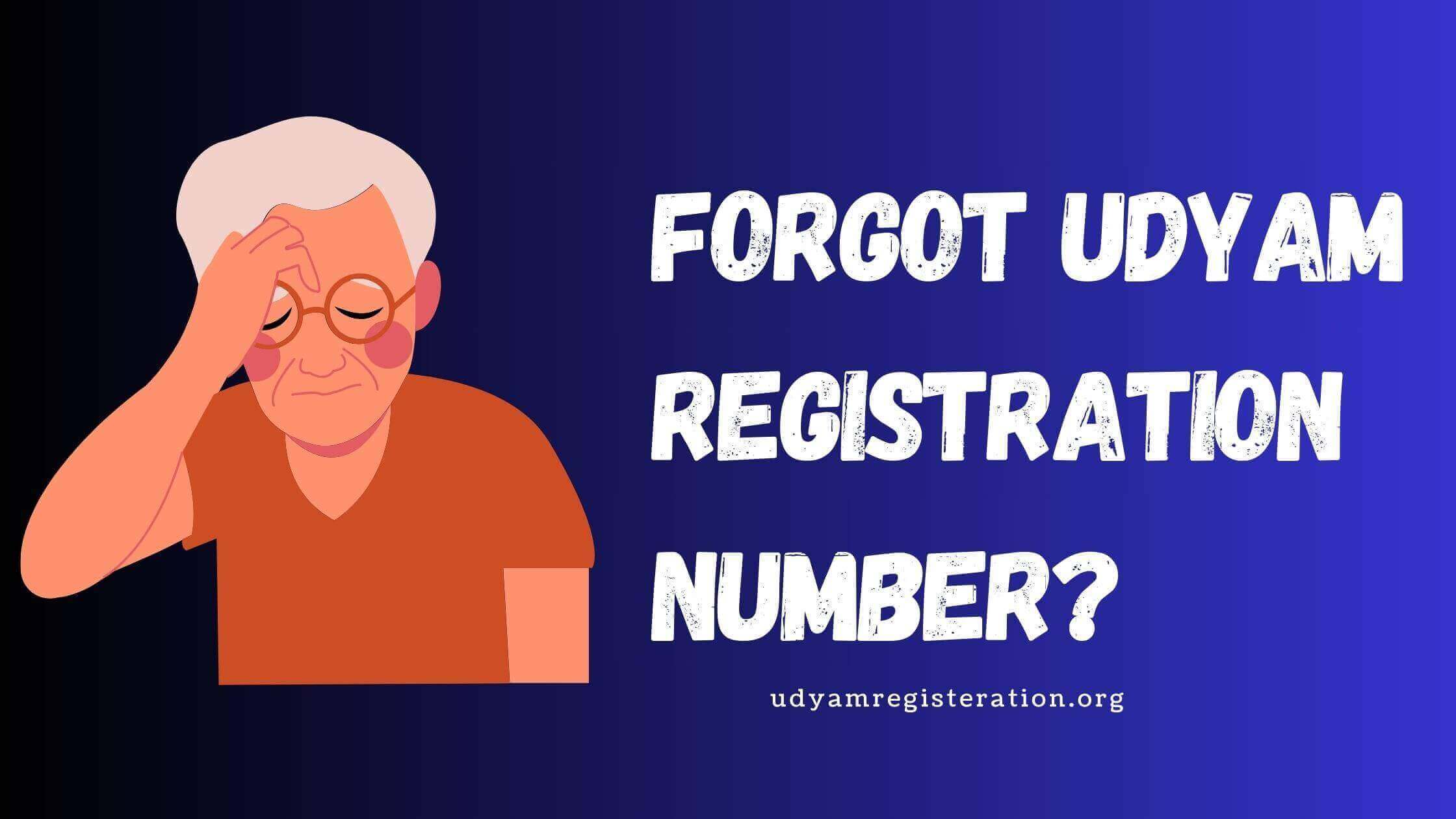 Forgot Udyam Registration Number?