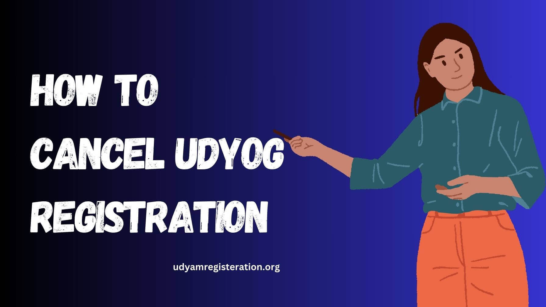 Cancel Udyog Registration