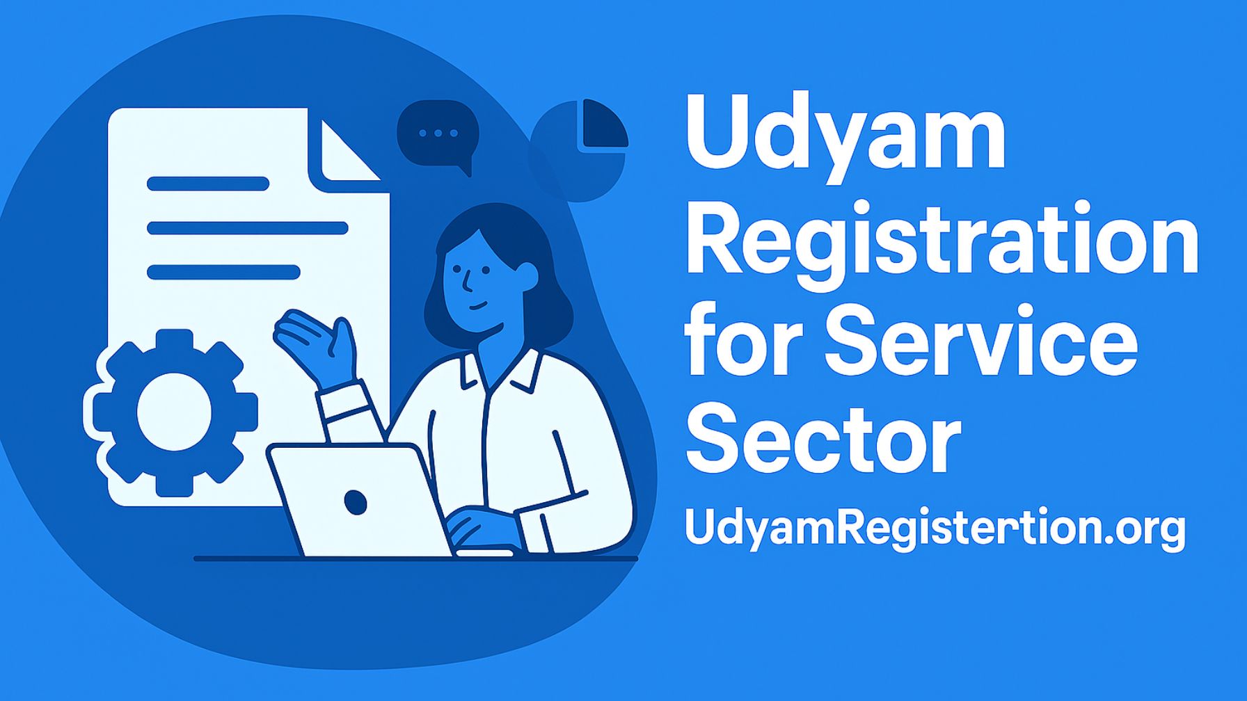 Udyam Registration for Service Sector: A Complete Guide