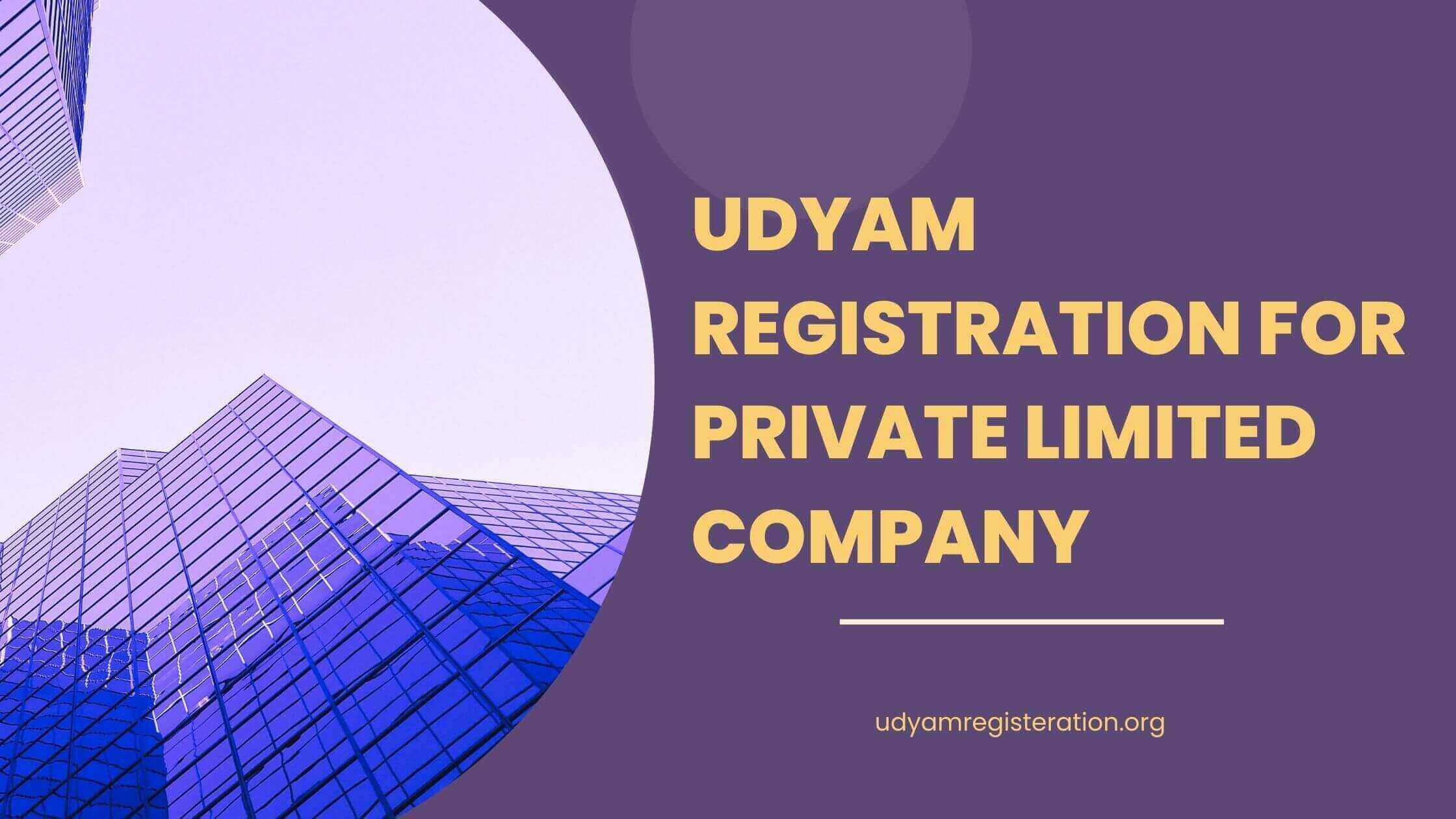 Udyam registration for Private Limited Company
