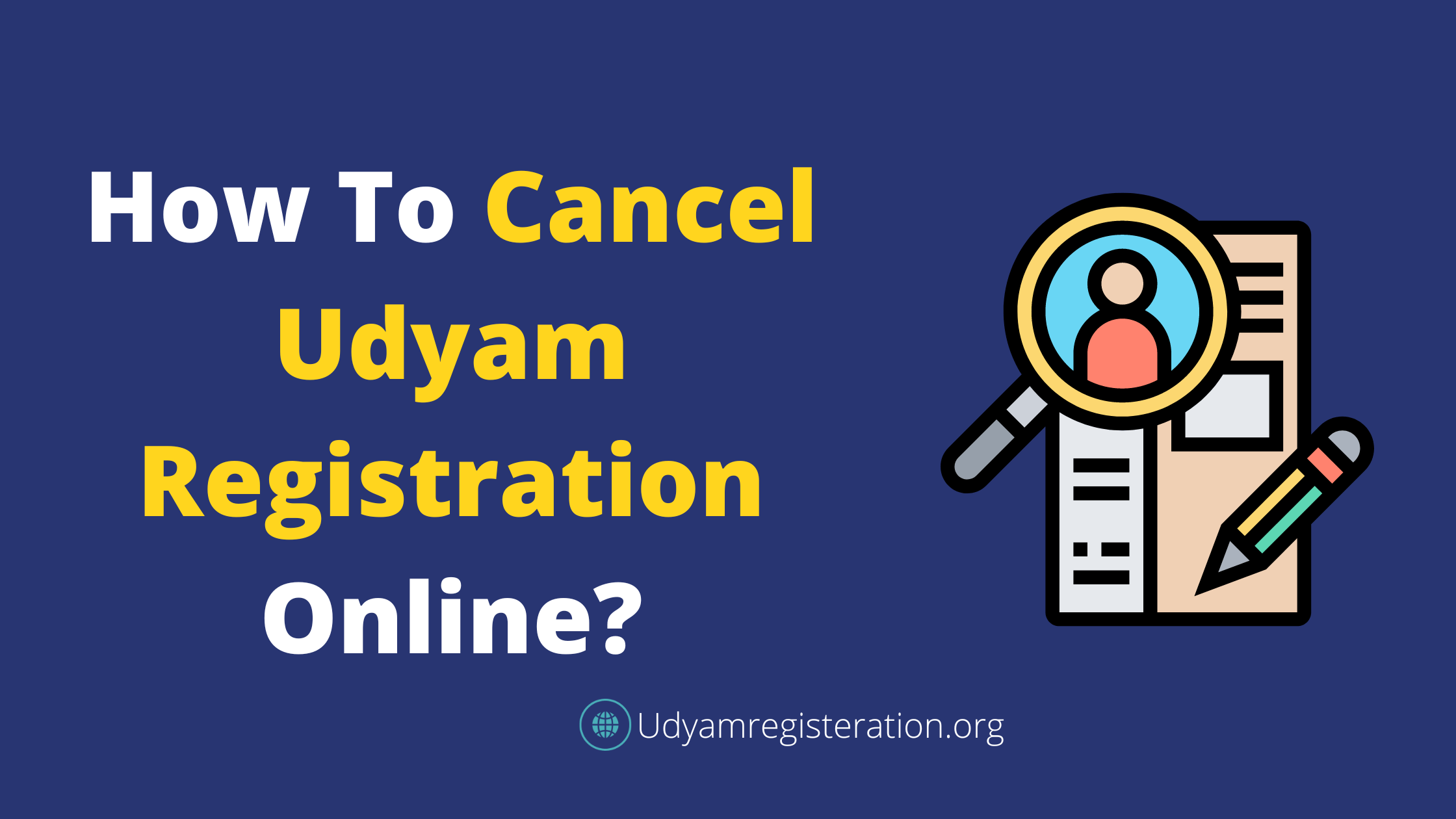 How To Cancel Udyam Registration Online?