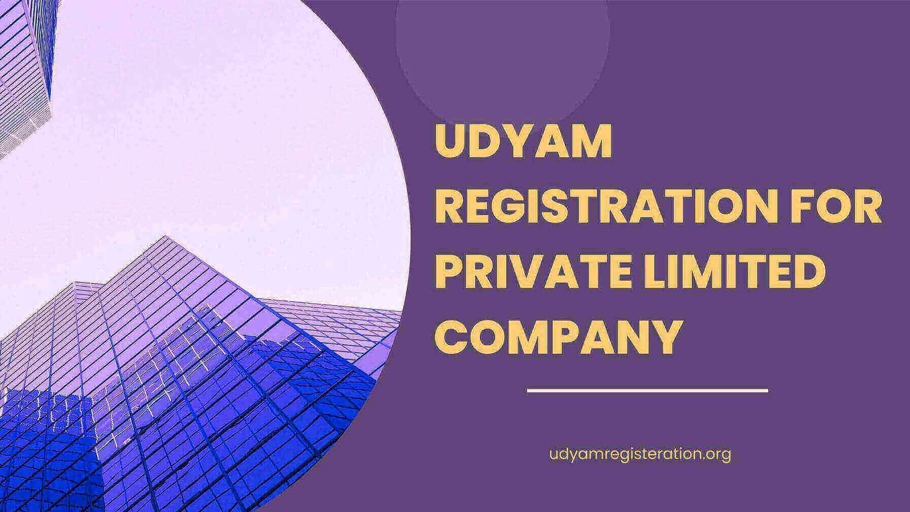 Udyam registration for Private Limited Company